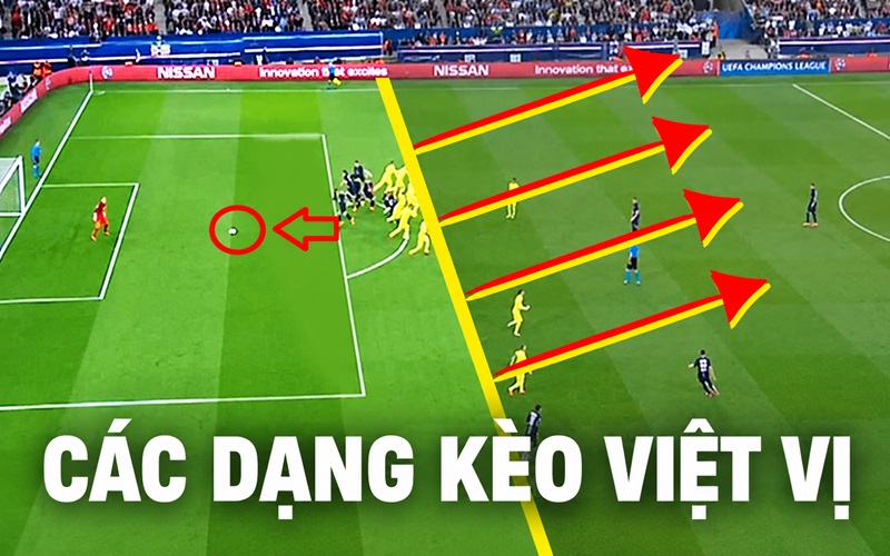 Các dạng kèo Việt Vị phổ biến nhất