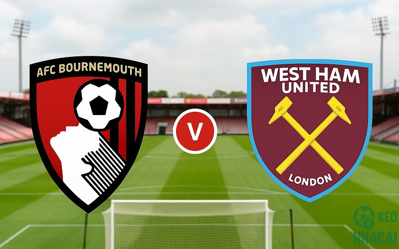 Soi kèo Bournemouth vs West Ham Soi kèo Bournemouth vs West Ham