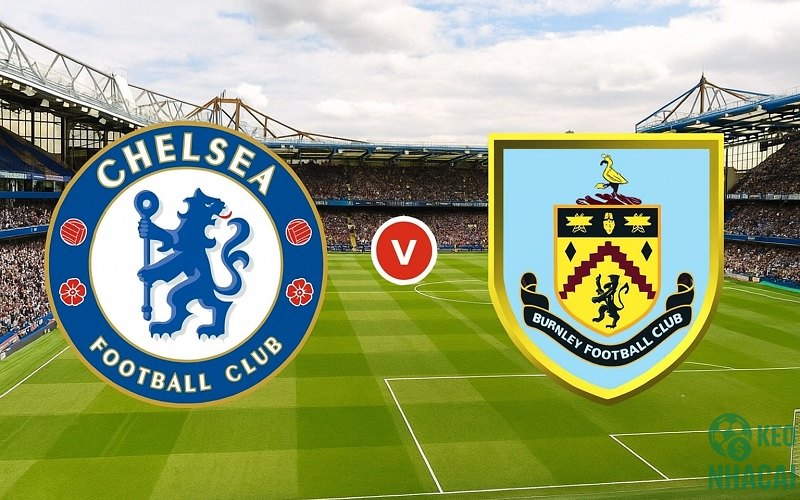 Soi kèo Burnley vs Chelsea